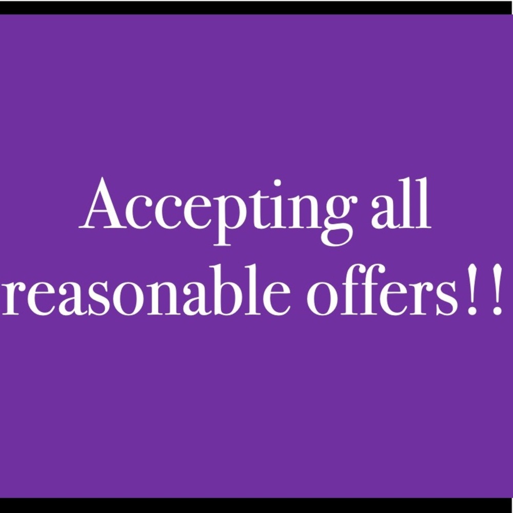 Will accept all reasonable offers!
